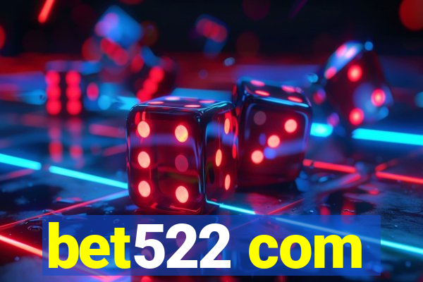 bet522 com